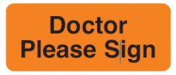 Doctor Please Sign (Fluorescent Orange Black Print) Alert Label